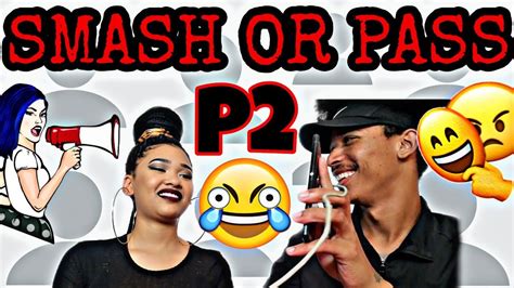 Smash Or Pass Part 2 South African Youtubers It S Up From Here