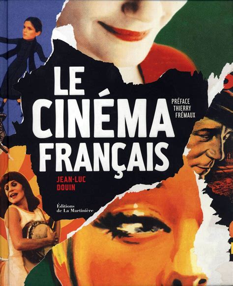 Le Cinéma Français Jean Luc Douin Le Devoir
