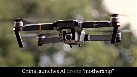 china launches ai drone mothership alltop viral