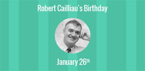 birthday  robert cailliau original contributor   development  www