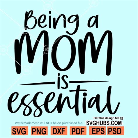 being a mom is essential svg mothers day svg mom svg files for cricut