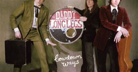 album review daddy long legs lowdown ways hotpress