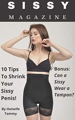 sissy magazine  tips  shrink  sissy penis  tammy hotwife amazonca kindle store