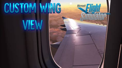 msfs   set custom wing views  drone cam youtube