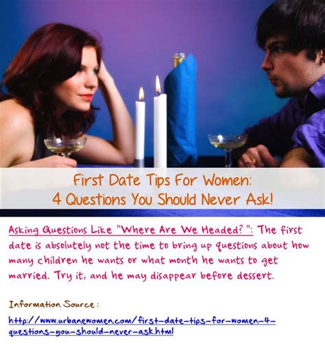 first date tips for women 4 questions you should never ask what month relationship advice