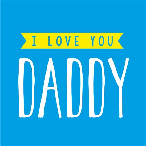 i love you daddy cards galore