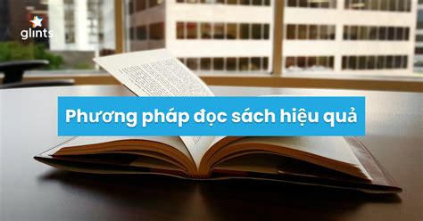 phuong phap  sach hieu qua danh cho moi nguoi glints vietnam blog