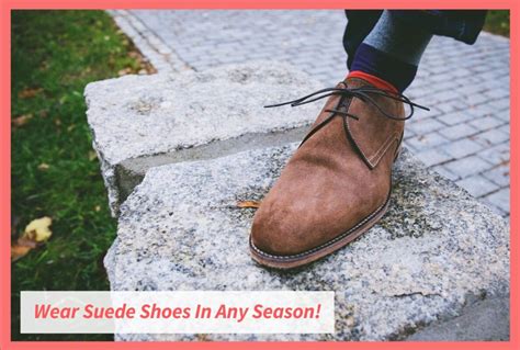wear suede shoes   season  shoestopper