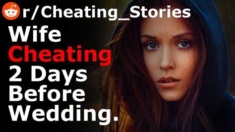 Caught My Wife Cheating 2 Days Before Our Wedding [reddit Stories