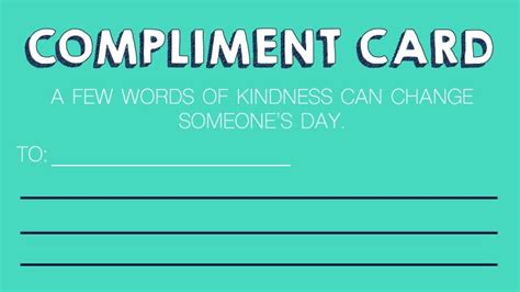 create compliment cards  encourage staff  students