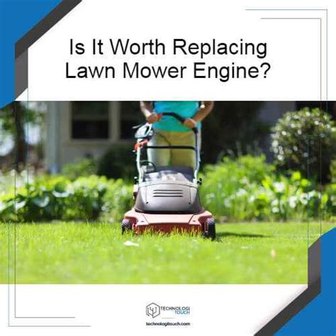 worth replacing lawn mower engine expert opinion