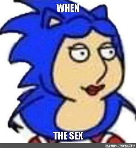 Meme When The Sex All Templates Meme