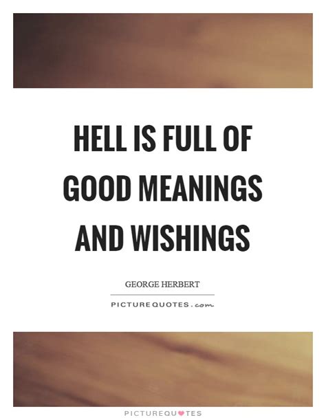 hell  full  good meanings  wishings picture quotes