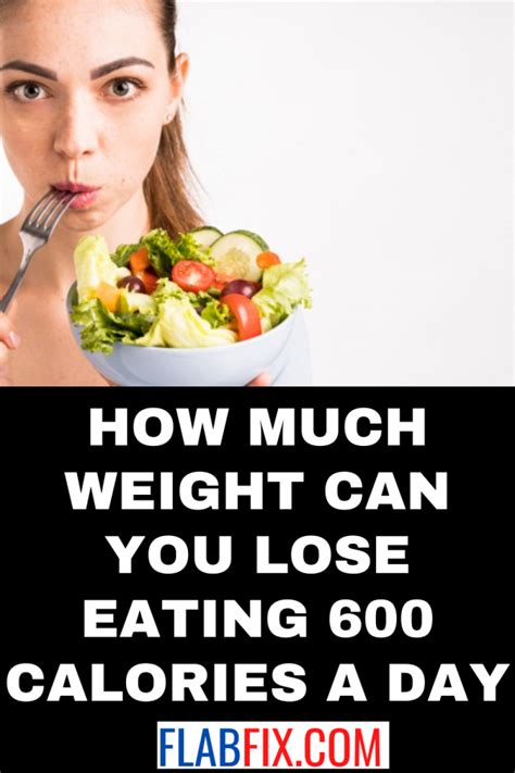 How Much Weight Can You Lose Eating 600 Calories A Day Flab Fix