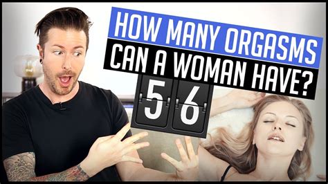 how many orgasms can a woman have youtube