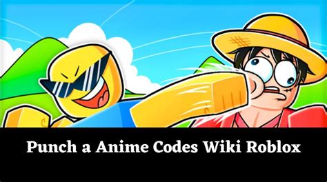 punch  anime codes wiki roblox  limitedfebruary  mrguider