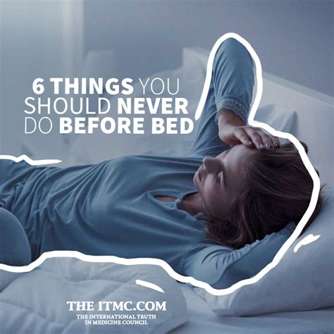 6 things you should never do before bed itmc