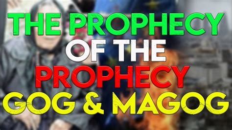 prophecy   prophecy gog magog youtube