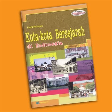buku  teks kota kota bersejarah  indonesia siplah