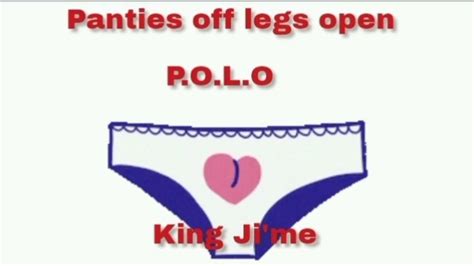 Panties Off Legs Open P O L O Youtube