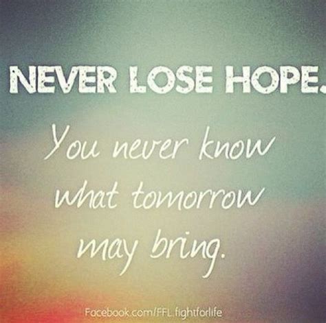 Never Lose Hope What About Tomorrow Lost Hope Never Lose Hope