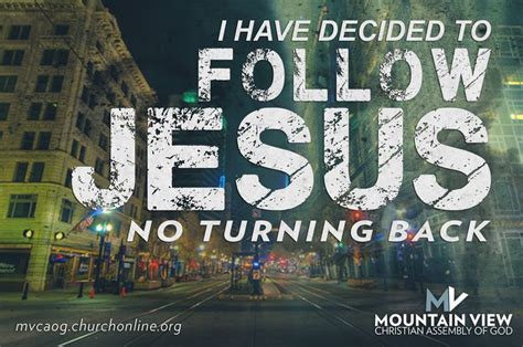 I Have Decided To Follow Jesus No Turning Back Follower Jesus