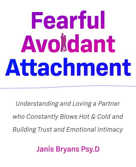Fearful Avoidant Attachment Understanding And Loving A Partner Who