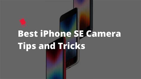 iphone se camera tips  tricks