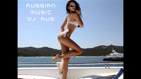 Russian Music 2012 Dj Rus Youtube