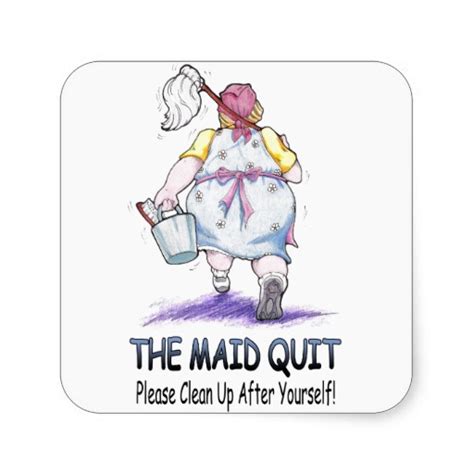 Maids Cleaning Funny Quotes Quotesgram