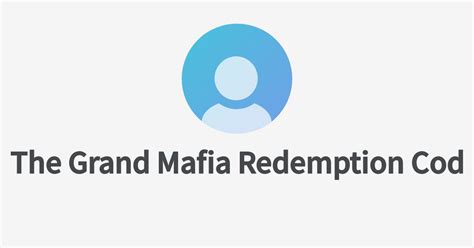 grand mafia redemption codes hack cheats  gold wantedly