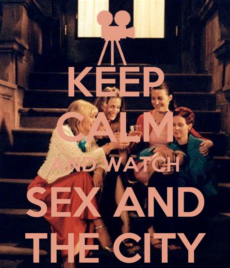 keep calm and watch sex and the city poster vinam keep