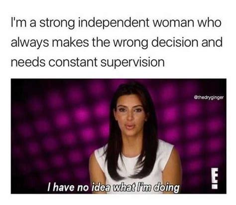 24 independent woman memes that ll make you proud