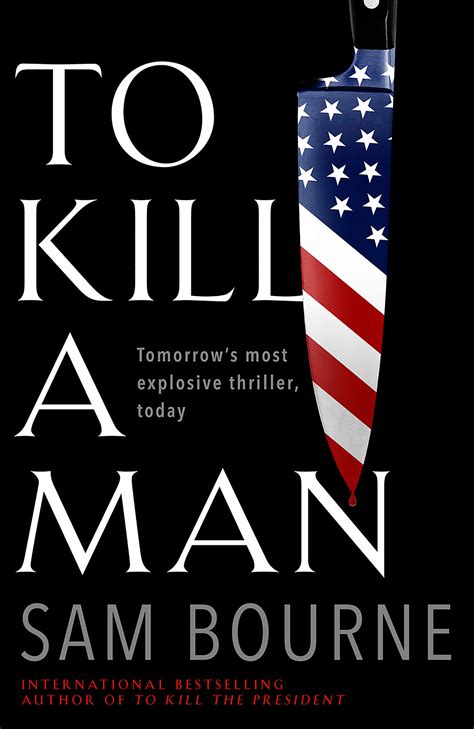 To Kill A Man By Sam Bourne Books Hachette Australia