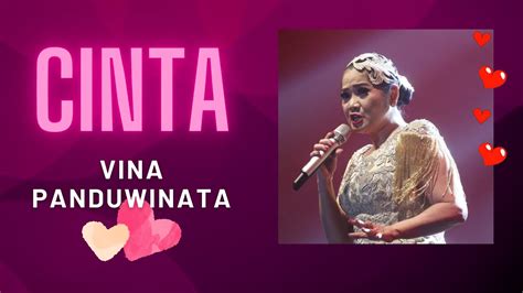 Vina Panduwinata Cinta With Lyric New Video Full Hd Youtube