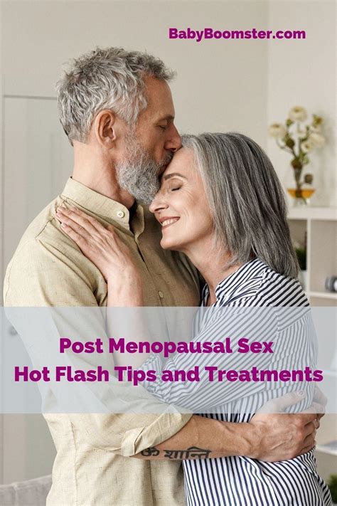 post menopausal sex hot flash tips and treatments