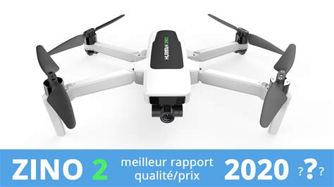 hubsan zino  le meilleur rapport qualiteprix pour  drone en