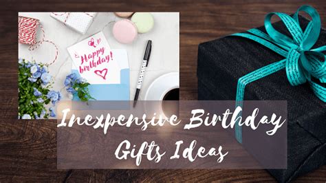 inexpensive birthday gift ideas birthday captions