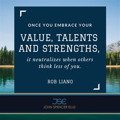 once you embrace your value talents and strengths it neutralizes when