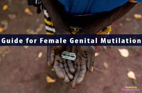 Female Genital Mutilation Or Cutting Facts Causes Types And Risks