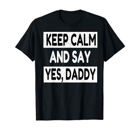 keep calm yes daddy bdsm kink sex lover funny men women t