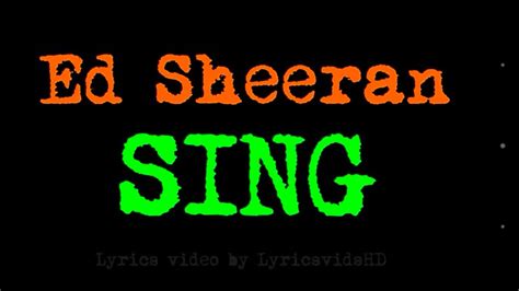 ed sheeran sing [lyrics video][hd] youtube