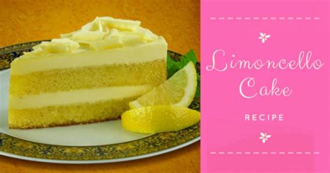 easy   limoncello cake recipe ventura limoncello