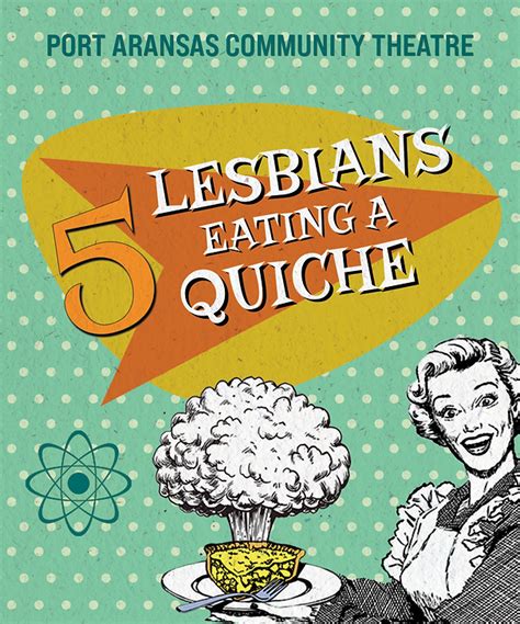 5 lesbians eating a quiche coastal bend pride center