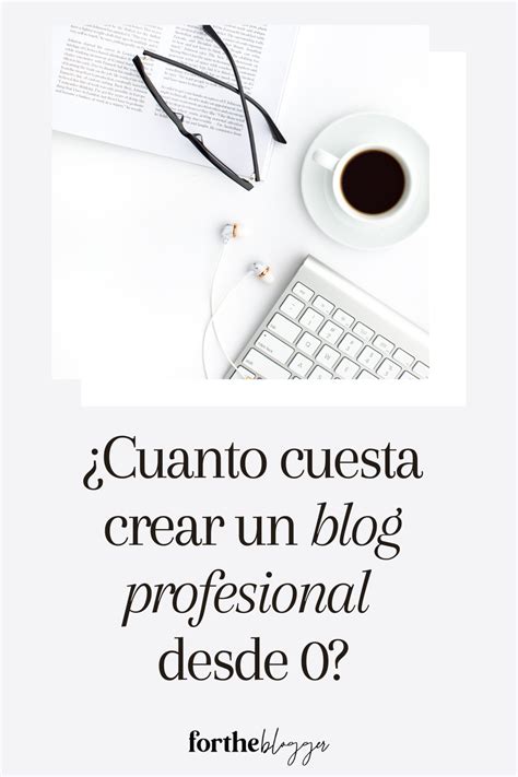 cuanto cuesta crear  blog profesional desde  blog crear como crear  blog blog