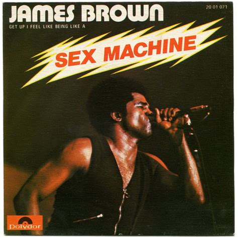 james brown sex machine get up i feel like being like a vinyl 7 45 rpm single discogs