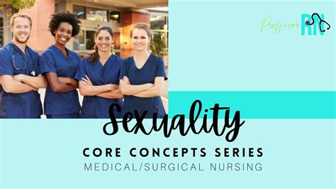 core concepts sexuality sexual dysfunction med surg nursing youtube