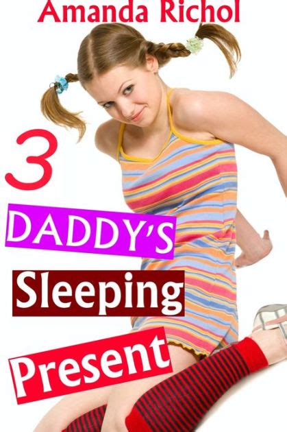 daddy s sleeping present 3 daddy erotica sleep sex stories