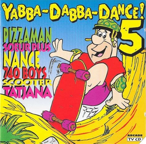 Va Yabba Dabba Dance 5 2 Versions 1995 Flac Downloads