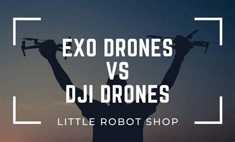 exo drones  dji    compare  robot shop